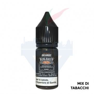 BANG BACCO - Aroma Concentrato 10ml - Dreamods CON TASSELLO