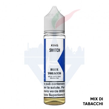 BLUE TOBACCO - Switch - Mix Series 20ml - King Liquid