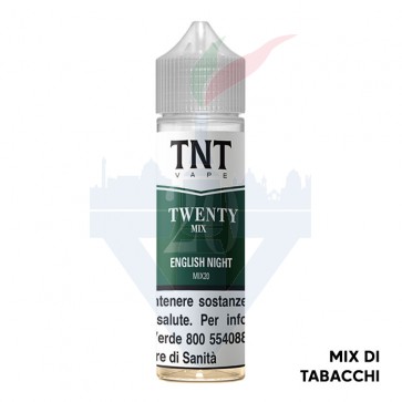 ENGLISH NIGHT - Twenty Mix - Mix Series 20ml - TNT Vape CON TASSELLO