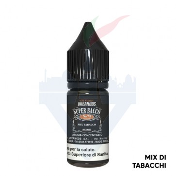 SUPER BACCO - Aroma Concentrato 10ml - Dreamods CON TASSELLO