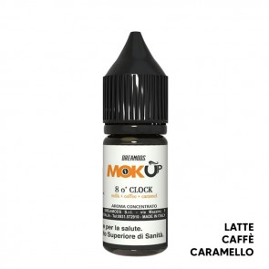 8 OCLOCK - Mokup - Aroma Concentrato 10ml - Dreamods CON TASSELLO