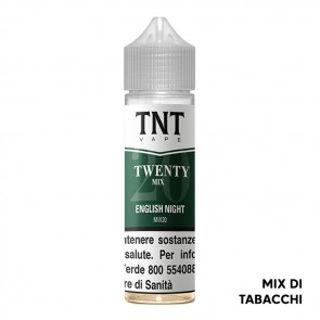 ENGLISH NIGHT - Twenty Mix - Mix Series 20ml - TNT Vape CON TASSELLO