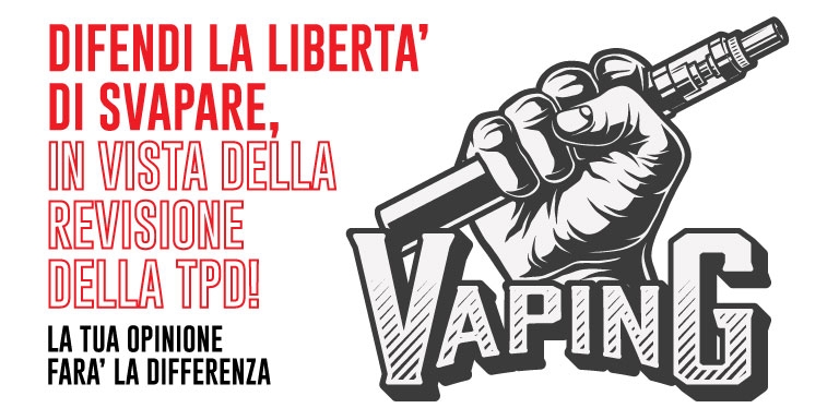 difendi la libertà di svapare, in vista della revisione della tpd