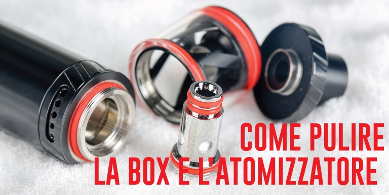 come pulire la box e l'atomizzatore